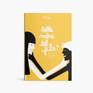 LIVRE TELLE MERE TEL FILS